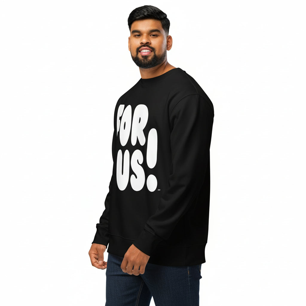 For Us in Black and White Premium Unisex Crew Neck Sweatshirt - The APWT Gift Shop