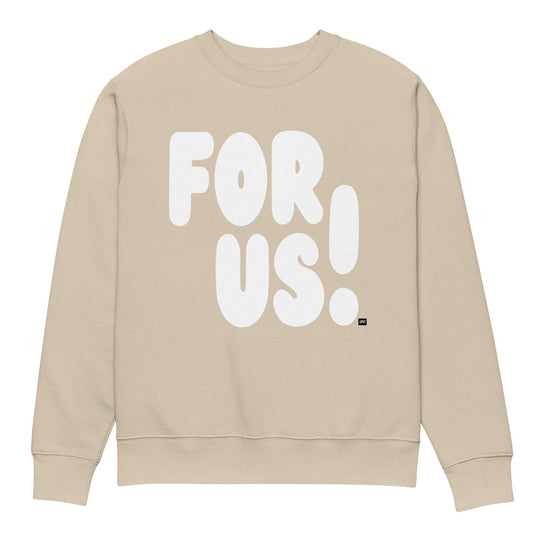 For Us in Beige Premium Unisex Crew Neck Sweatshirt - The APWT Gift Shop