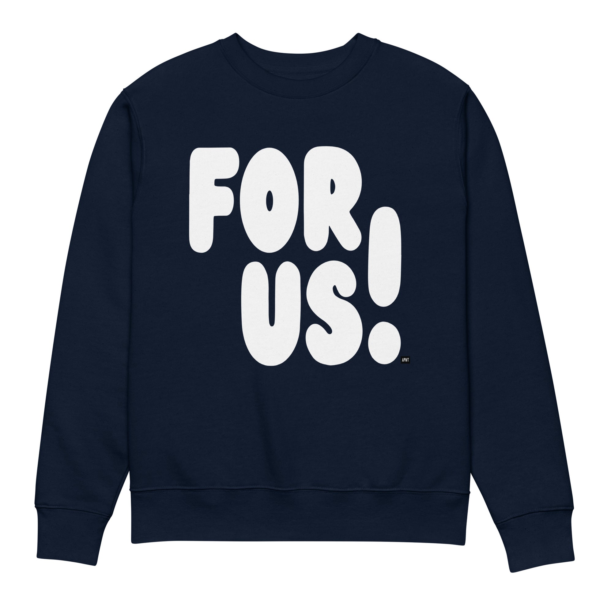 For Us in Blue and White Premium Unisex Crew Neck Sweatshirt - The APWT Gift Shop