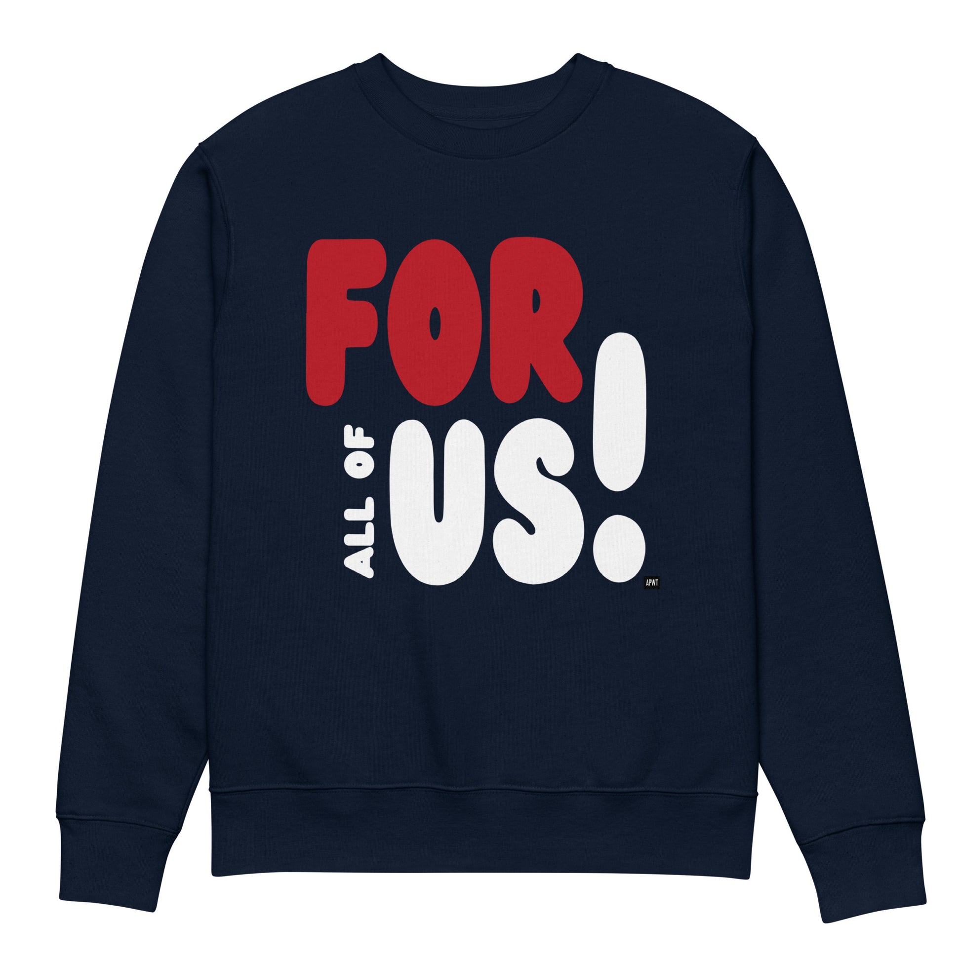For All of Us Premium Unisex Crew Neck Sweatshirt - The APWT Gift Shop