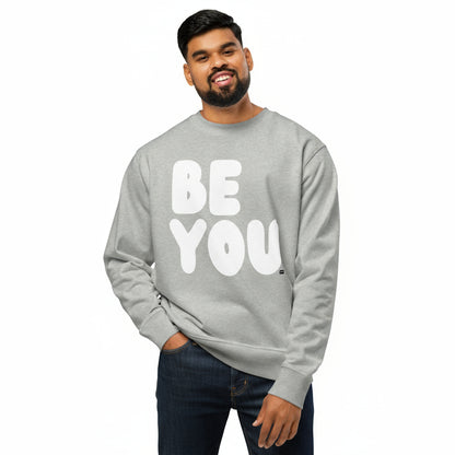 Be You in Grey and White Premium Unisex Crew Neck Sweatshirt - The APWT Gift Shop