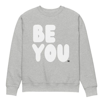 Be You in Grey and White Premium Unisex Crew Neck Sweatshirt - The APWT Gift Shop