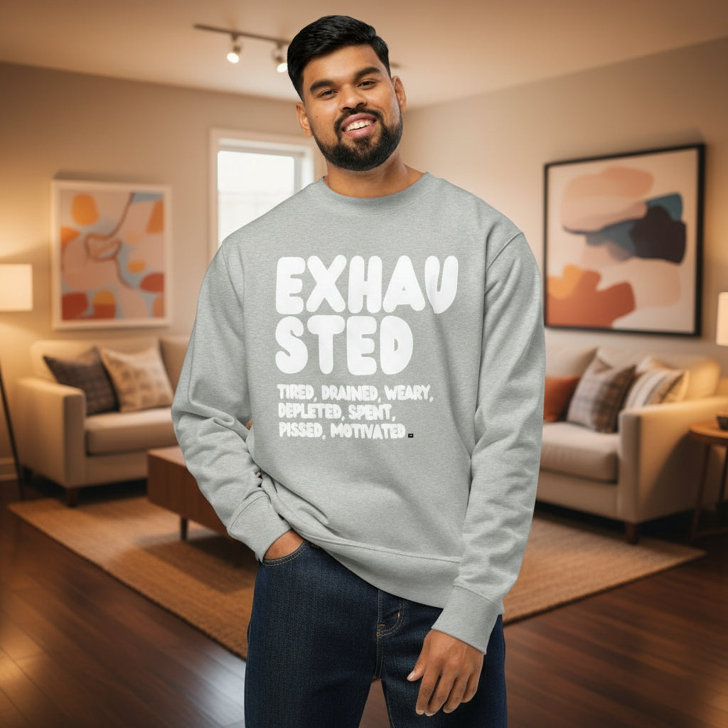 Exhausted in Grey and White Premium Unisex Crew Neck Sweatshirt - The APWT Gift Shop