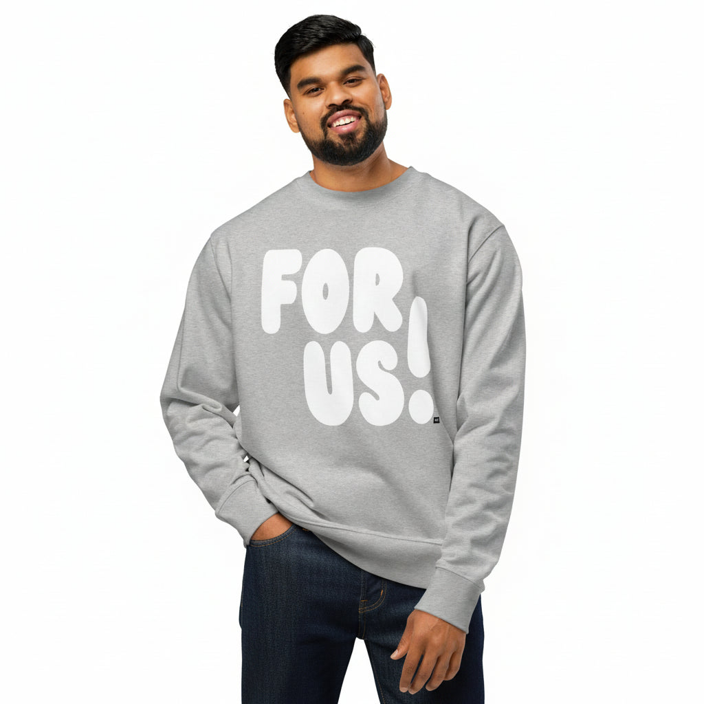 For Us in Grey and White Premium Unisex Crew Neck Sweatshirt - The APWT Gift Shop