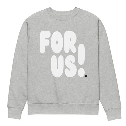 For Us in Grey and White Premium Unisex Crew Neck Sweatshirt - The APWT Gift Shop