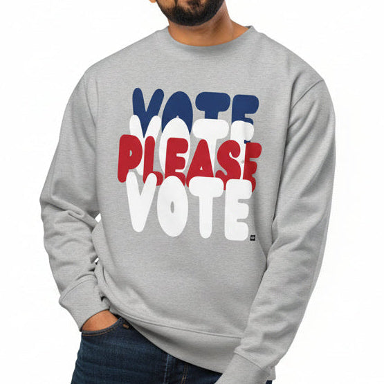 Please Vote Premium Unisex Crew Neck Sweatshirt - Available in 2 Colors