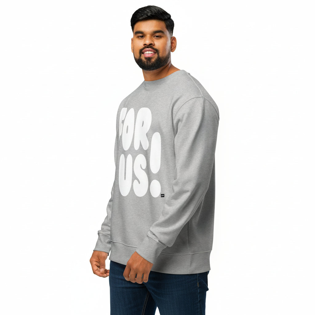 For Us in Grey and White Premium Unisex Crew Neck Sweatshirt - The APWT Gift Shop