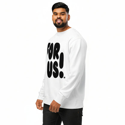 For Us in Black and White Premium Unisex White Crew Neck Sweatshirt - The APWT Gift Shop