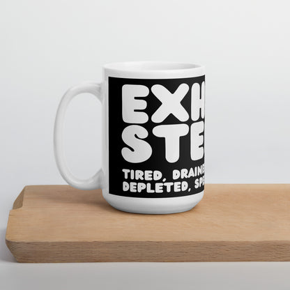 Exhausted Mug - 15 Oz Ceramic Mug