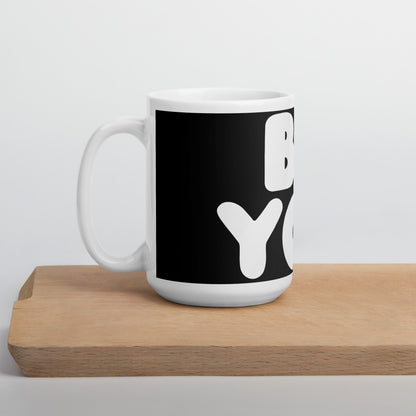 Be You in Black and White Mug - 15 Oz Ceramic Mug