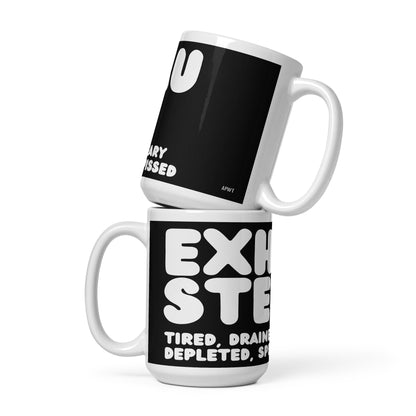 Exhausted Mug - 15 Oz Ceramic Mug