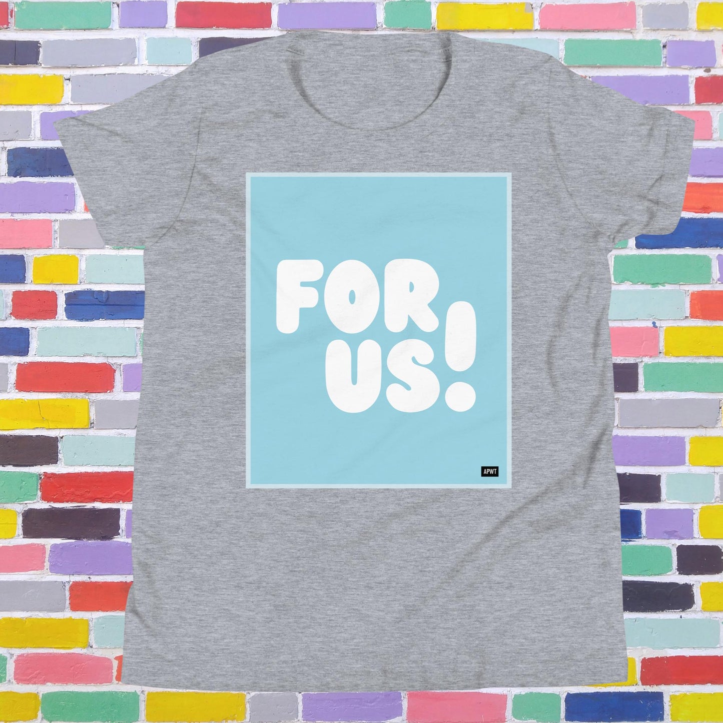 For Us Kids in Sky Blue Unisex T-Shirt - Available in Assorted Colors