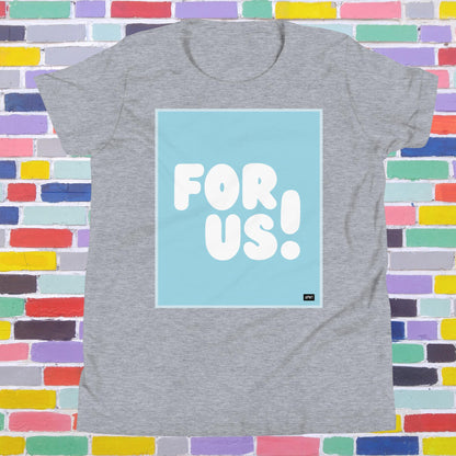 For Us Kids in Sky Blue Unisex T-Shirt - Available in Assorted Colors