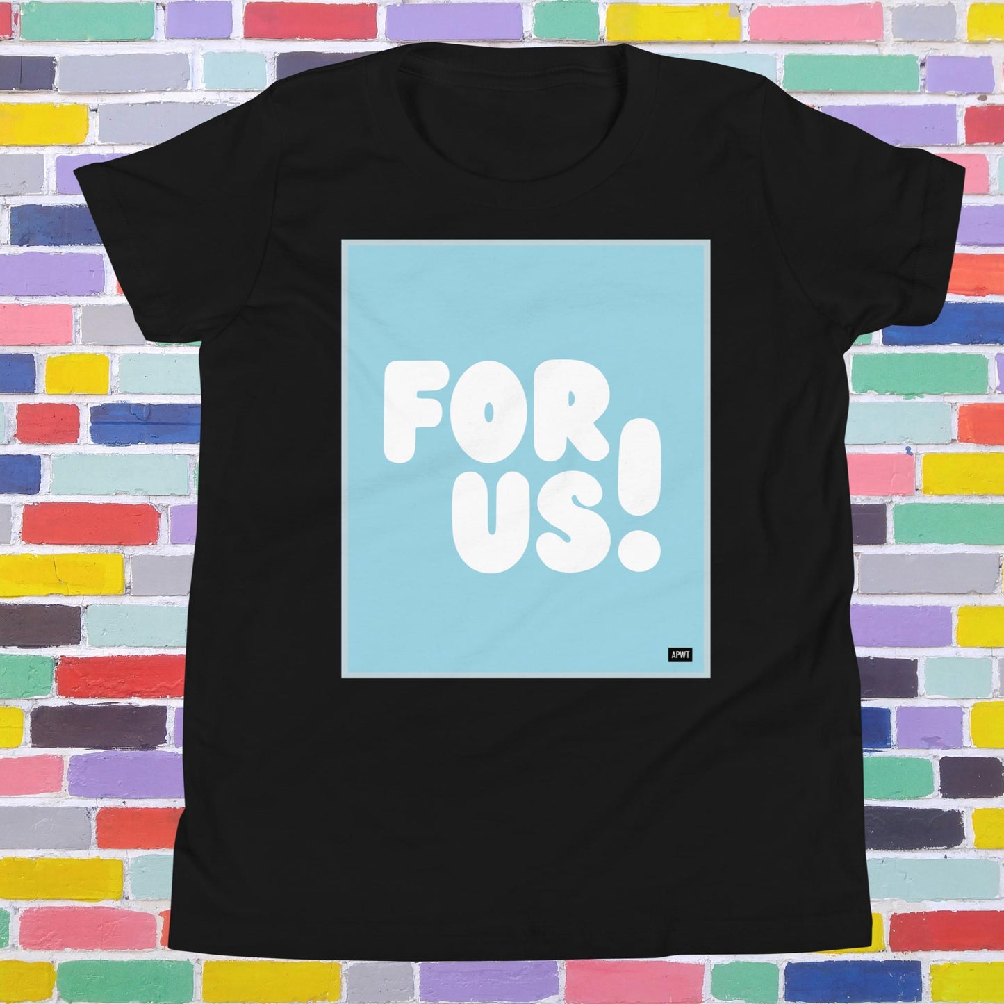 For Us Kids in Sky Blue Unisex T-Shirt - Available in Assorted Colors