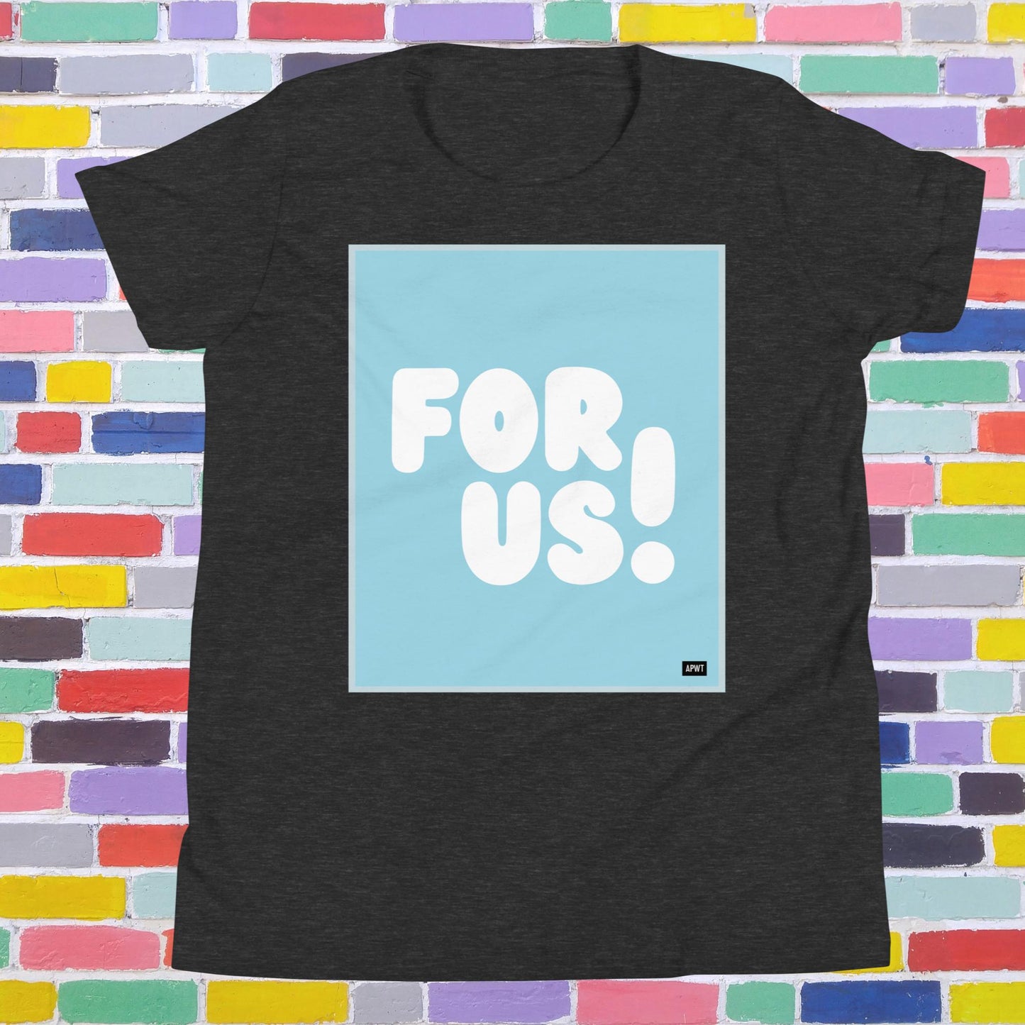 For Us Kids in Sky Blue Unisex T-Shirt - Available in Assorted Colors