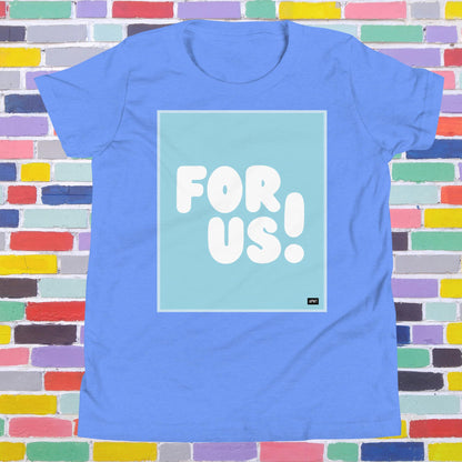 For Us Kids in Sky Blue Unisex T-Shirt - Available in Assorted Colors