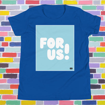 For Us Kids in Sky Blue Unisex T-Shirt - Available in Assorted Colors